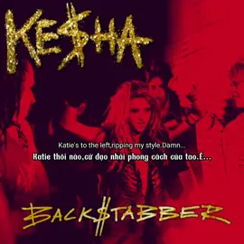 Backstabber/Kesha#animal#vietsub#musicvietsub#kesha