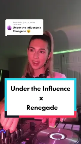 Replying to @its_just_a_barb a VIBE #undertheinfluence #renegade #mashup #dj