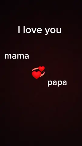 I love you mama ❣️ papa🥰🥰🥰🥰🥰🥰