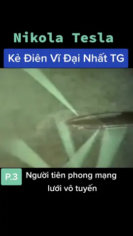 P.3 Nikola Tesla kẻ điên vĩ đại nhất TG