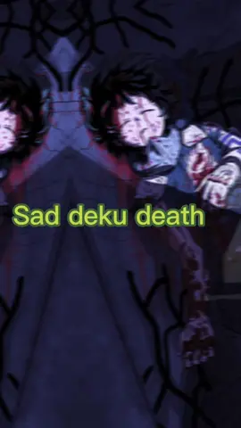 Sad deku #sad #saddeku #deku #mha #anime #edit #💔#🥺#😭#capcut