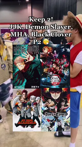 Keep 2! JJK, Demon Slayer, MHA, Black Clover. The other two gets erased 👀 i feel like im in the minority bc id go with MHA & BC personally 🤷🏽‍♂️ #jiggyboog #ohyeahitsjiggy #blackclover #mha #jjk #demonslaye