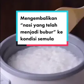 Nasi telah menjadi bubur? Begini cara mengembalikannya ke kondisi semula! #tips #mudah #lifehacks #superhacks #DIY #DIYprojects #hacks #SemuaHarusTau #FYP #foryou #ForYouPage #FYPviral #TipsnTricks #caramudah #carasederhana #ViralDiTikTok #SerunyaBelajar #SerunyaKuliner #serunyaindonesia 