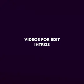 videos for edit intros #fyp #foryou #fypp #foryoupage #foryourpage #viral #helpingeditors #memes #clips #edits #intros #fypシ #fypage #fy #fypシ゚viral #xyzbca #helpingyouwithedits #tiktok #trend #fypageシ