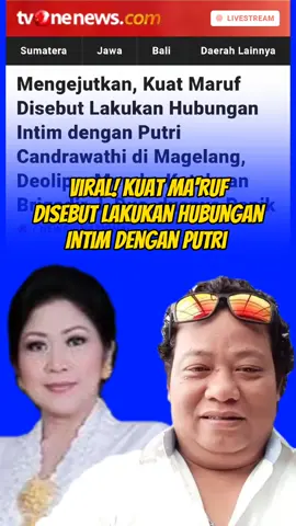 Viral! Kuat Ma'ruf Disebut Lakukan Hubungan Intim Dengan Putri Candrawathi!