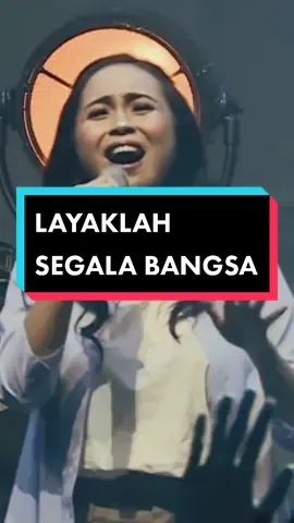 #layaklahsegalabangsa #lagurohani #fyp