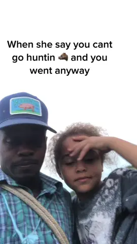 When she says you cant go huntin but you go anyways 🤷🏽‍♂️😏😂😎 #fyp