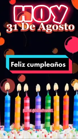 Feliz cumpleaños 🎉 31 de Agosto #PARATI #paradedicar #felizcumpleaños🌹🎂🧁🎁🎉🎊 #felizcumple 