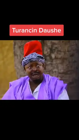Turancin Daushe #Abuja #arewa__tiktokers #Gombe #adogwanja #hajishehu #niger #Kano #nigeria #hausatiktok #hausacomedy #ghanatiktok #sudanese_tiktok #arewa__tiktok