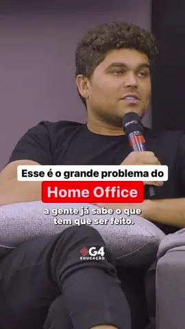 Esse é o grande problema do home office. Explico no video. #homeoffice #g4educacao #tallisgomes 