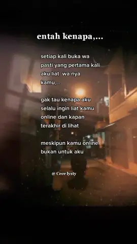 hanya sekedar ingin sampai overthinking dia online dngn siapa