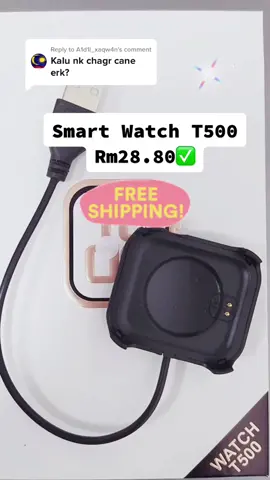 Replying to @A1d1l_xaqw4n Hi,ada magnetic charger disediakan ya🤗#smartwatch#t500smartwatch #cheapwatches #tiktokaffiliate #fyp