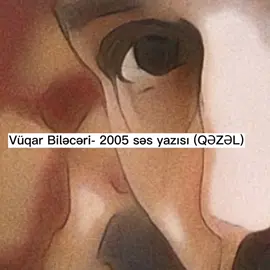 Can VÜQAR 🥀❤️#vuqarbileceriofficial #vuqarbilecerili🥀🥀 #meyxanagold #meyxanabaku #qezeller #vuqarbiləcəri #qəzəllərseir #bileceri🖤 #vuqarbilecerili #aydinxirdalan @Nəsimi Yasamal 