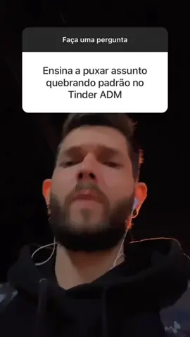 Puxar assunto no Tinder quebrando padrão? Vamos conversar sobre isso e deixar uma ótima Red Pill. #tinder #conversas #paquera #redpillbrasil