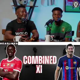 Whats your combined XI ? 🤔  - #naijafootball #championsleague #PremierLeague #tiktoknigeria #naijatiktok #footballtiktok #trending #fyp 