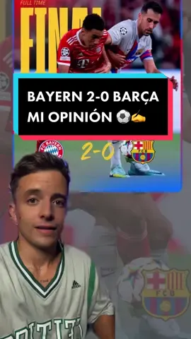 Bayern 2-0 Barça. Mi opinión. #tiktokfootballacademy #championsleague