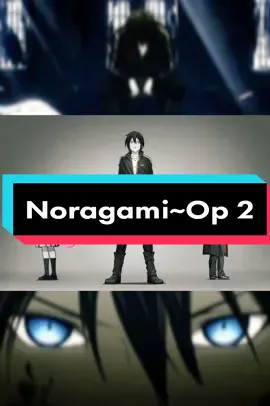 Noragami Op 2 》Kyōran Hey Kids!!~Oral Cigarettes        #anime #noragami #opening #musicaanime #fyp