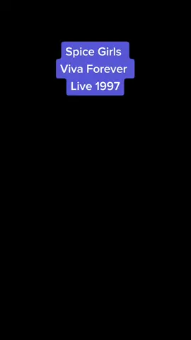 yg suka Spice Girls kita satu team!! Spice Girls - Viva Forever #spicegirls  #vivaforever #live #girlband  #music90s #fyp #aquadulu 