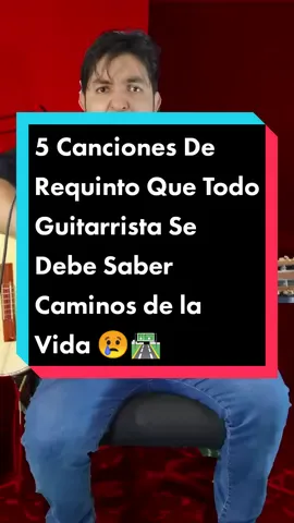 Respuesta a @quieroserguitarrista 5 Canciones De Requinto Que Todo Guitarrista Se Debe Saber #aprenderguitarra #guitarraacustica #guitarra #caminosdelavida #requintoschingones 