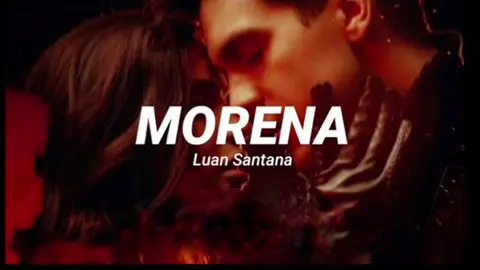 Morena ---- Luan Santana #luansantana #morena #musica #Love #viral #tiktok 