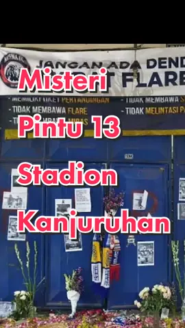 Pintu 13 Stadion Kanjuruhan #mysteria #stadionkanjuruhan #kanjuruhan #aremafc #pintu13 #prayforkanjuruhan #aremania #aremanita #fyp #fypシ 