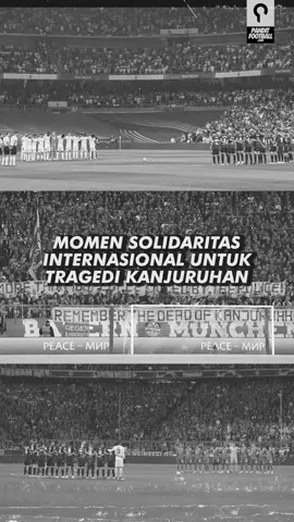 Momen Solidaritas Internasional Untuk Tragedi Kanjuruhan #prayforkanjuruhan 