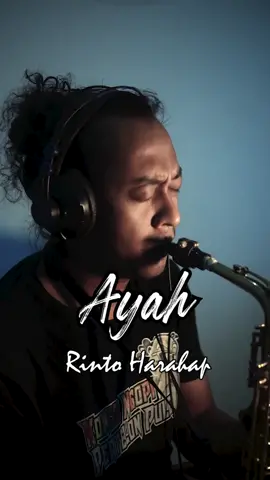 Ayah 🥺. #ayah #saxophonebojonegoro #saxophonetuban #saxophonesurabaya #saxophoneblora #saxophonelamongan #saxophonecover #saxophoneindonesia