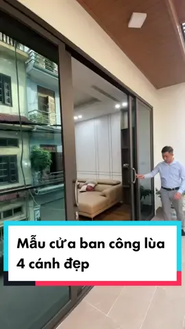 Mẫu cửa ban công mở lùa 4 cánh đẹp. #nhatcuanhom  #cuanhomdep #cuanhomxingfa #cua4canhmolua #cua4canhlua #cua4canhtruot #LearnOnTikTok 