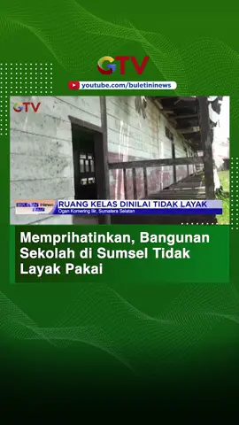#GTVNews#BuletiniNewsPagi#OganKomeringIlir#Sumsel #SumatraSelatan #RuangBelajar  #RuangKelas  #SekolahDasar