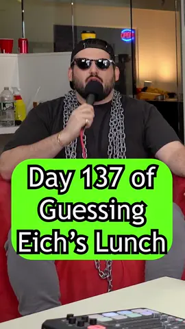 Day 137 of guessing eich’s lunch #eicheats 