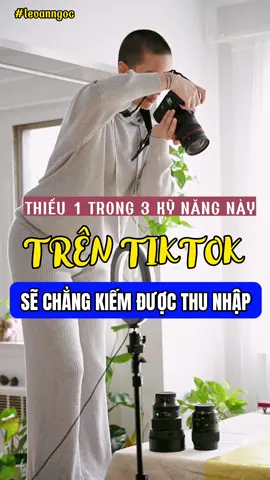 Có kỹ năng này chắc chắn bạn sẽ tạo ra thu nhập rất tốt trên Tiktok #LearnOnTikTok #xuhuong #kinhdoanh #phattrienbanthan 