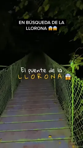 El puente de la llorona en busqueda de la leyenda 😱😰#leyenda #llorona #exploracion #real 