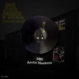 505 - Arctic Monkeys | #lyrics #music #song #505 #arcticmonkeys #songlyrics #musicvideo #edit #viral #aftereffects 