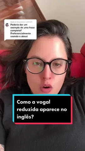 Replying to @trouxonas como a vogal reduzida aparece no inglês? Está aí o exemplo! Querem mais vídeos desse tipo? #dicadeingles #dicadepronuncia #aprenderingles #fonetica #schwasound 