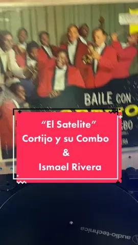 “El Satelite” by Cortijo y Su Combo & Ismael Rivera (1958). #portarickun #rafaelcortijo #ismaelrivera #mambo #vinylcollection 