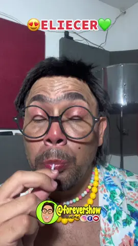 ELIECER 😍💚🤣 #forevershow_ #chipi #humor #viral #infiel    #tendencia #LearnOnTikTok #fyp #comedia #algoritmotiktok #creadordecontenido #Love 