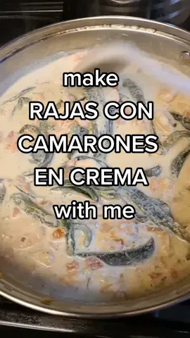 RAJAS CON CAMARONES EN CREMA😋 #fyp #cooktok #cookwithme #newrecipe #foryou #cookingtiktok #cooking #viral 