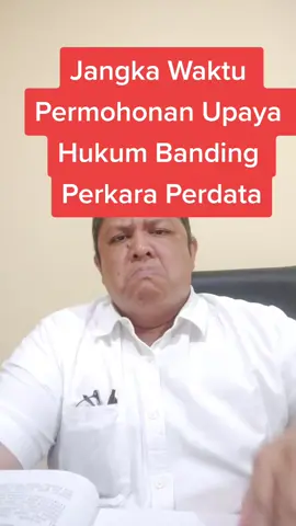 Perhitungan Waktu Pengajuan Permohonan Banding Perkara Perdata di Pengadilan Negeri #irawanharahap #advokat  #belajarhukum 