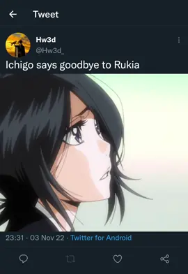 Ichigo says goodbye to Rukia #tweets #twitter #ichigo #rukia #bleach #fyp #foryou #viral 