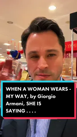 WHEN A WOMAN WEARS - MY WAY, by Giorgio Armani, SHE IS SAYING . . . . #fragrance #parfum #perfume #woman #women #girls #foryou #fyp 