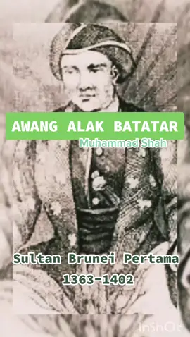 Bingkisan ringkas kisah AWANG ALAK BATATAR,@ Muhammad Shah Sultan Brunei Pertama 1363-1402. #tokoh #sejarah #brunei #fyp #fypシ  @dragon_guardian_ ni saja kisah yg dpt..🤝