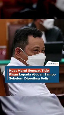 Pisaunya buat apa nih Om Kuat 🤔 #sidangsaksi #saksi #adzanromer #kasusambo #kuatmaruf #ferdysambo #putricandrawathi #pembunuha #penembakan #brigadirj #barangbukti #pisau #ht #savebrigadirj #beritatiktok #jernihmelihatdunia #fypdongggggggg #fypage #viral #fyp #fypageシ 