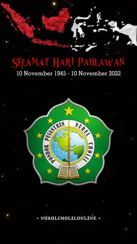 Selamat Hari Pahlawan 10 November 2022 #haripahlawan #10november #foryoupage #viral #indonesia #nurulcholilonline 