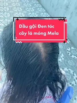 Lấy lại tuổi thanh xuân cho mẹ qua mái tóc với dầu gội đen tóc cây lá móng Mela 🌸🌸😍 #mela #melavietnam 