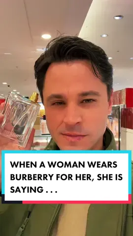 WHEN A WOMAN WEARS BURBERRY FOR HER, SHE IS SAYING . . . @Burberry ! #fragrance #perfume #woman #women #girls #burberry #foryou #fyp 