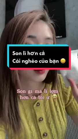 Son lì hơn cả cái nghèo của bạn 😆 #xuhuong #goclamdep #kvsale #muahangtaitiktokshop #xuhuongtiktok #colorkey #colorkeyvn 