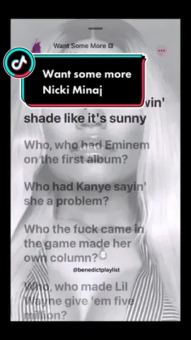Nicki Minaj want some more ( who had Eminem on the first album … ) lyrics #wantsomemore #wantsomemorenickiminaj #wantsomemorechallenge #nickiminaj #nickiminajchallenge #nickiminajlyrics #whohademinemonthefirstalbum #barbz #l#lyricsm#musicl#Loves#songr#raph#hiphops#songse#explores#songlyricsl#lyricsvideol#lyriceditsb#benedictplaylistd#deborahkandae#explorepagee#edite#editsi#instagraml#lyricseditst#tiktokq#quotesk#kea#artistr#rapperf#followa#artv#videoa#aestheticl#likep#poetrys#sm#musiciank#kanda__twinsi#instagoods#speedsongsf#fypl#lyricsm#musics#soundf#fyp #n#nightcoren#nightcoremusicf#foryoupages#spedupsongssf#foryout#trendt#trendingv#viraltrendingsong 