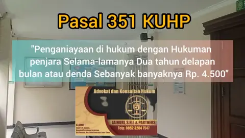 pasal 351 penganiayaan#pengacarajainuri 