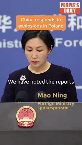 #China responded to #explosions in #Poland on Wednesday. #foreignministry #MaoNing #ukraine #russia