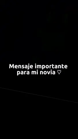 #mensaje #importante #para #mi #novia #❤️ 